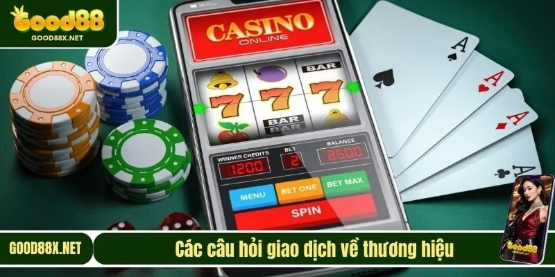 Các câu hỏi giao dịch về thương hiệu 