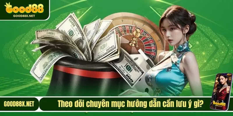 Nắm bắt một vài lưu ý quan trọng