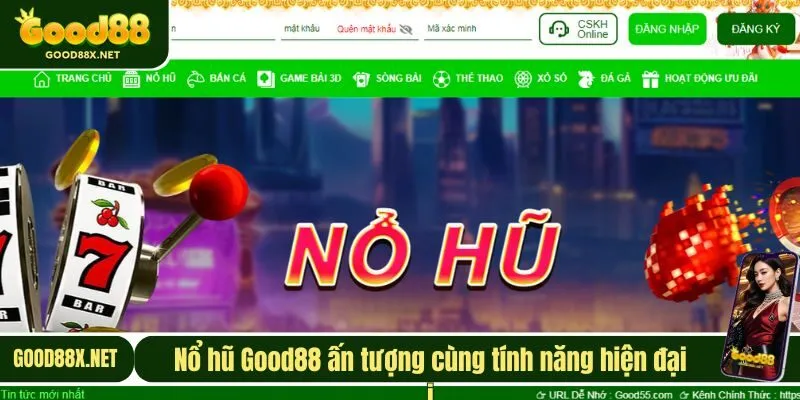 Nổ hũ Good88 ấn tượng cùng tính năng hiện đại