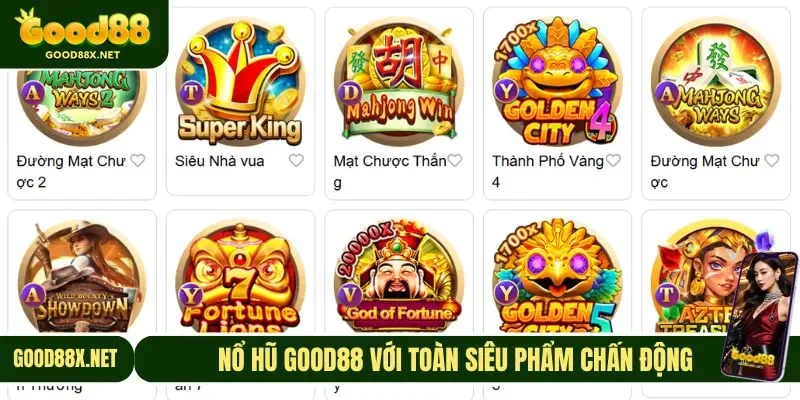 Tham gia Nổ hũ GOOD88 với toàn siêu phẩm chấn động