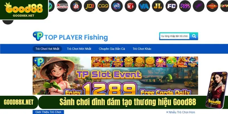 Sảnh chơi đình đám tạo thương hiệu Good88 