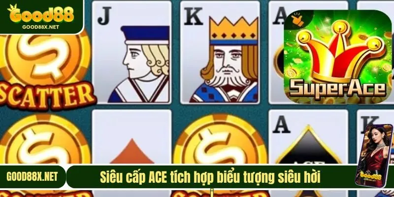 Siêu cấp ACE tích hợp biểu tượng siêu hời 
